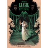 Moro Grupa autora - Klasik fantastik - po delima klasične fantastike Cene