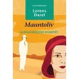 Lorens Darel
 - Aleksandrijski kvartet - Mauntoliv