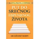Džozef Marfi - Put do srećnog i ispunjenog života