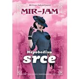 Miba Books Milica Jakovljević Mir-Jam - Nepobedivo srce Cene