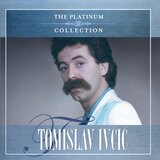 CROATIA RECORDS Tomislav Ivčić - The Platinum Collection | shoptok.hr