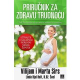 Publik Praktikum Vilijam Sirs, Marta Sirs - Priručnik za zdravu trudnoću u