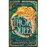 Harper Collins Publishers Ltd Sasha Peyton Smith - The Thorn Queen Cene