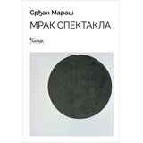Čigoja Srđan Maraš - Mrak spektakla Cene