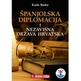 ŠPANJOLSKA DIPLOMACIJA I NEZAVISNA DRŽAVA HRVATSKA - Karlo Budor