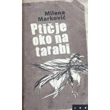 LOM Milena Marković - Ptičje oko na tarabi Cene
