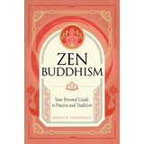 Quatro Joshua R. Paszkiewicz - Zen Buddhism: Your Personal Guide to Practice and Tradition | Eponuda.com