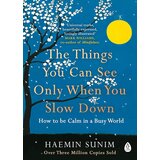 Penguin Random House Haemin Sunim - The Things You Can See Only When You Slow Down | ePonuda.com