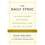 Hachette Ryan Holiday, Stephen Hanselman - The Daily Stoic: 366 Meditations on Wisdom, Perseverance, and the Art of Living | Eponuda.com