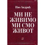  Mi ne živimo mi smo život Cene