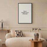  Slika - Don\'t Forget to Be Awesome! (1 Part) Vertical 40x60 U crnom drvenom okviru | shoptok.hr