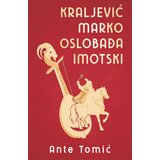 Laguna Ante Tomić - Kraljević Marko oslobađa Imotski Cene