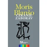Moris Blanšo - Čekanje zaborav