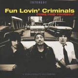 Lovin Criminals - Come Find Yourself