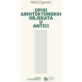 Miloš Ćipranić - Opisi arhitektonskih objekata u antici