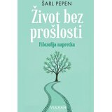 Vulkan Izdavaštvo Život bez prošlosti: Filozofija napretka Cene
