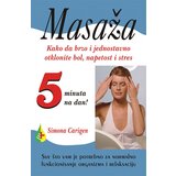 Aruna Simona Carigen - Masaža: kako da brzo i jednostavno otklonite bol, napetost i stres