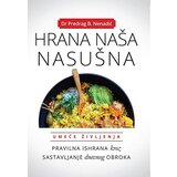 Fineks d.o.o. Predrag B. Nenadić - Hrana naša nasušna: pravilna ishrana i sastavljanje dnevnog obroka | ePonuda.com