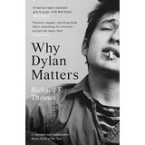 Harper Collins Publishers Ltd Richard F. Thomas - Why Dylan Matters | ePonuda.com