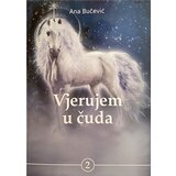 Karupović Ana Bučević - Vjerujem u čuda, II Cene'.'