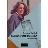  Senka tvog osmeha: Izabrane priče Cene