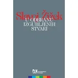 Slavoj Žižek - U odbranu izgubljenih stvari