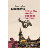 Akademska Knjiga Nebojša Milenković - Nešto što strašno podseća na život