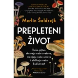 Prepleteni Život - Merlin Šeldrejk ( 15400 )
