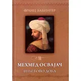 Franc Babinger
 - Mehmed osvajač i njegovo doba