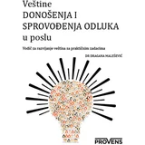 Dragana Malešević - Veštine donošenja i sprovođenja odluka u poslu