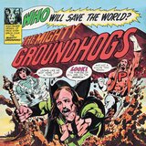  The Groundhogs - Who Will Save the World? | Eponuda.com