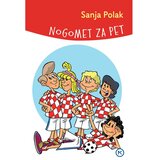 Mozaik knjiga Nogomet za pet, Sanja Polak Cijene
