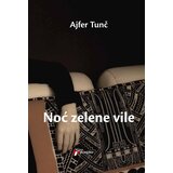 Geopoetika Ajfer Tunč - Noć zelene vile | Eponuda.com