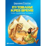 Vulkan Izdavaštvo Putovanje kroz vreme - Tajna Kleopatrinog ogledala - Džeronimo Stilton Cene'.'