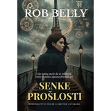 Rob Belly - Senke prošlosti