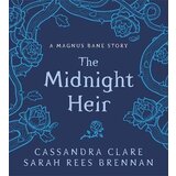 Grantham Book Services Cassandra Clare, Sarah Rees Brennan - The Midnight Heir: A Magnus Bane Story | ePonuda.com