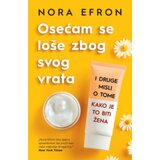 Laguna Osećam se loše zbog svog vrata - Nora Efron ( 12740 ) cene