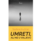 Čigoja Slađana Kručičan - Umreti, ali ne u Valjevu Cene
