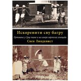 Karpos Sven Lindkvist - Iskoreniti svu bagru Cene