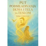Tanja Vukićević - Put podmlađivanja duha i tela sa Teslom
