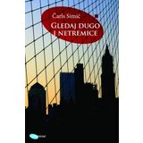 Arhipelag Čarls Simić - Gledaj dugo i netremice Cene