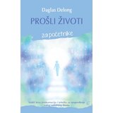 Leo Commerce Daglas Delong - Prošli životi za početnike Cene