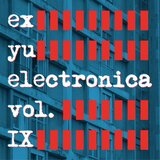 Various Artists Ex Yu Electronica Vol. IX Cene