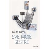 Dereta Laura Barna - Sve moje sestre Cene
