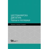 Akademska Knjiga Šestojanuarska diktatura: uzroci i posledice Cene