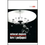  Krv i poljupci - Stojević, Milorad | shoptok.hr