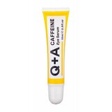 Q+A caffeine kofeinski serum za posvetlitev in stimulacijo predela okoli oči 15 ml za ženske Cene
