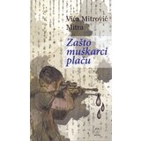 Draslar Vića Mitrović - Zašto muškarci plaču