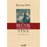 Službeni Glasnik Bernar Pivo - Rečnik zaljubljenika vina 2. izdanje Cene