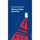 Rumena Bužarovska - Nakon Boga, Amerika